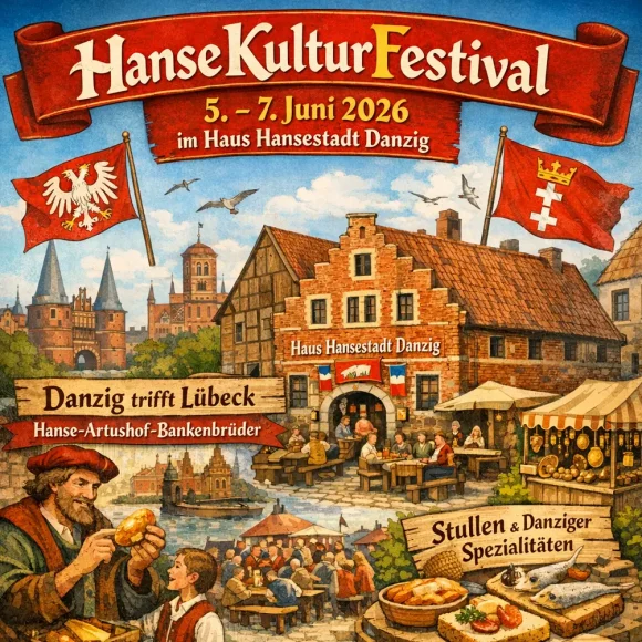 190BEBD2-C949-4A86-837D-EADD7881E231 HanseKulturFestival 5. – 7. Juni 2026 im Haus Hansestadt Danzig